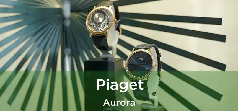  Piaget Aurora