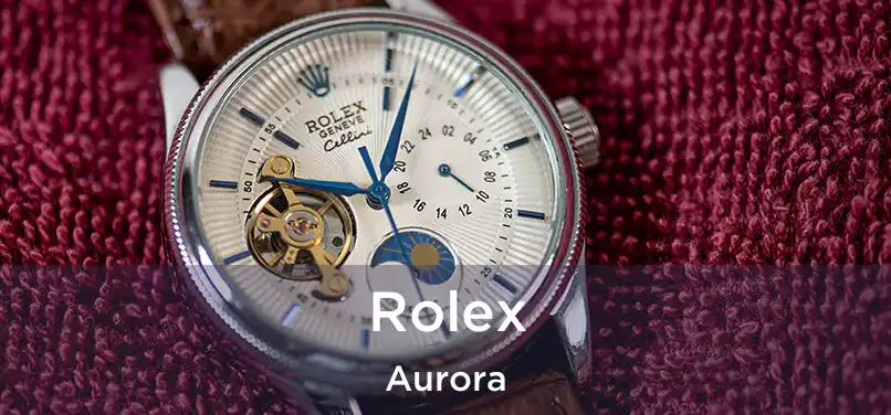  Rolex Aurora