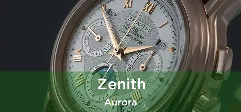  Zenith Aurora